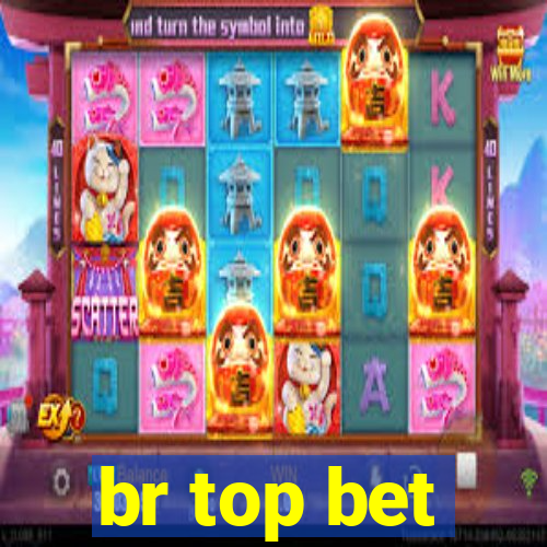 br top bet